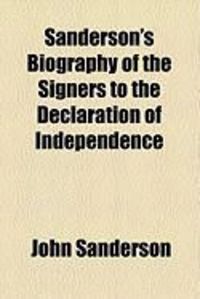 Produktbild: Sanderson's Biography of the Signers to the Declaration of Independence