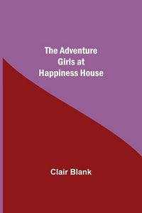 Produktbild: The Adventure Girls At Happiness House