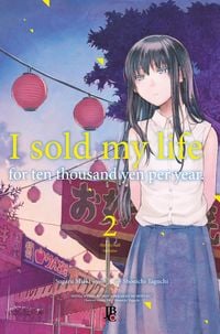 Produktbild: I Sold My Life for Ten Thousand Yen per Year vol. 02