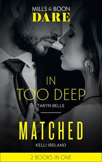Produktbild: In Too Deep / Matched: In Too Deep / Matched (Mills & Boon Dare)