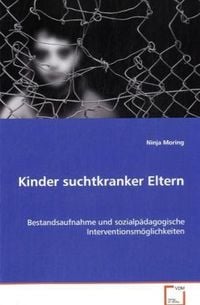 Produktbild: Moring Ninja: Kinder suchtkranker Eltern
