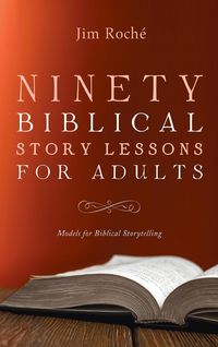 Produktbild: Ninety Biblical Story Lessons for Adults