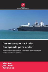 Produktbild: Desembarque na Praia, Navegando para o Mar