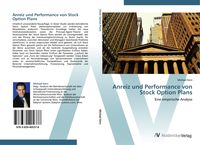 Produktbild: Anreiz und Performance von Stock Option Plans