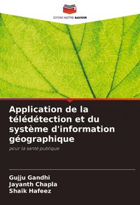 Produktbild: Application de la t&eacute;l&eacute;d&eacute;tection et du syst&egrave;me d'information g&eacute;ographique