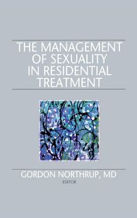 Produktbild: The Management of Sexuality in Residential Treatment