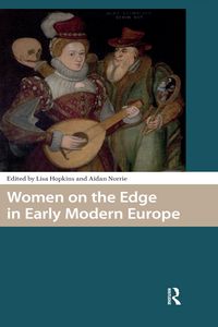 Produktbild: Women on the Edge in Early Modern Europe