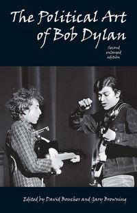 Produktbild: Political Art of Bob Dylan (Revised, Expanded, Enlarged)