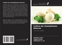 Produktbild: Cultivo de champi&ntilde;ones blancos