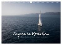 Produktbild: Segeln in Kroatien (Wandkalender 2027 DIN A3 quer), CALVENDO Monatskalender