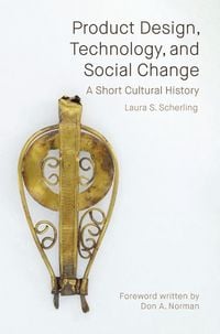Produktbild: Product Design, Technology, and Social Change