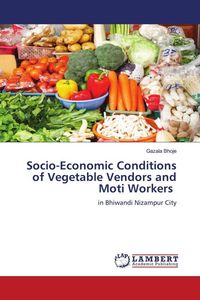 Produktbild: Socio-Economic Conditions of Vegetable Vendors and Moti Workers