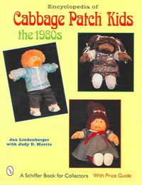 Produktbild: Lindenberger, J: Encyclopedia of Cabbage Patch Kids(r) the 1