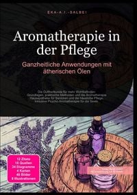 Produktbild: Aromatherapie in der Pflege: Ganzheitliche Anwendungen mit &auml;therischen &Ouml;len