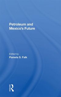 Produktbild: Petroleum And Mexico's Future