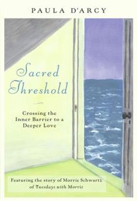 Produktbild: Sacred Threshold Crossing the Inner Barrier to a Deeper Love