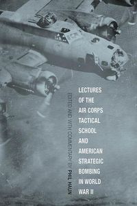 Produktbild: Lectures of the Air Corps Tactical School and American Strategic Bombing in World War II
