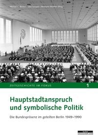 Produktbild: Hauptstadtanspruch und symbolische Politik