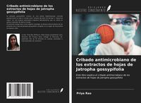 Produktbild: Cribado antimicrobiano de los extractos de hojas de Jatropha gossypifolia