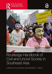 Produktbild: Routledge Handbook of Civil and Uncivil Society in Southeast Asia