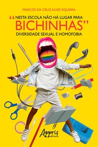 Produktbild: Nesta Escola n&atilde;o h&aacute; Lugar para Bichinhas: Diversidade Sexual e Homofobia