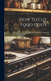 Produktbild: How To Cut Food Costs