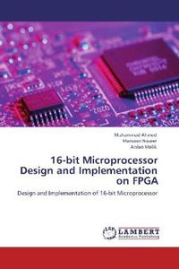 Produktbild: Ahmed, M: 16-bit Microprocessor Design and Implementation on