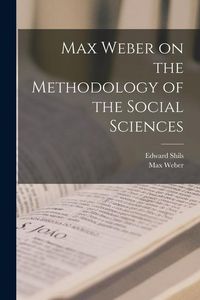 Produktbild: Max Weber on the Methodology of the Social Sciences