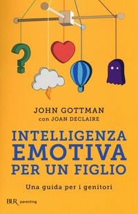 Produktbild: Intelligenza emotiva per un figlio. Una guida per i genitori