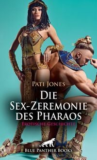 Produktbild: Die Sex-Zeremonie des Pharaos | Erotische Geschichte