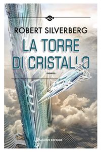Bild vom Artikel La torre di cristallo vom Autor Robert Silverberg