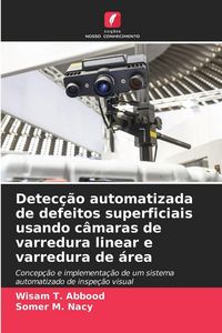 Produktbild: Detec&ccedil;&atilde;o automatizada de defeitos superficiais usando c&acirc;maras de varredura linear e varredura de &aacute;rea