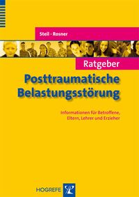 Bild vom Artikel Ratgeber Posttraumatische Belastungsstörung vom Autor Rita Rosner