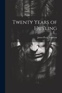 Produktbild: Twenty Years of Hus'ling