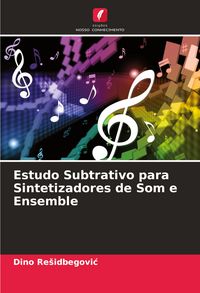 Produktbild: Estudo Subtrativo para Sintetizadores de Som e Ensemble