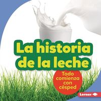 Produktbild: La Historia de la Leche (the Story of Milk)