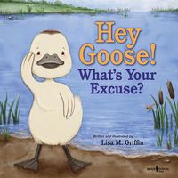 Produktbild: Hey Goose! What's Your Excuse?