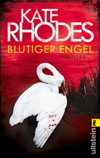 Blutiger Engel / Alice Quentin Bd.2 von Kate Rhodes