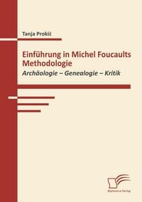 Produktbild: Einf&uuml;hrung in Michel Foucaults Methodologie