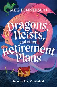 Produktbild: Dragons, Heists, and Other Retirement Plans