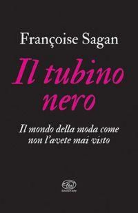 Produktbild: Il tubino nero. Il mondo della moda come non l'avete mai visto