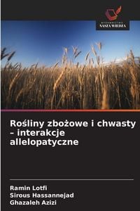 Produktbild: Ro&iquest;liny zbo&iquest;owe i chwasty - interakcje allelopatyczne