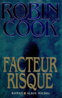 Fre-Facteur Risque Robin Cook