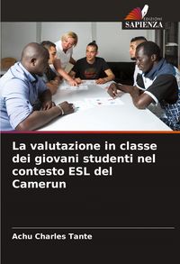 Produktbild: La valutazione in classe dei giovani studenti nel contesto ESL del Camerun