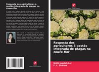 Produktbild: Resposta dos agricultores &agrave; gest&atilde;o integrada de pragas na couve-flor