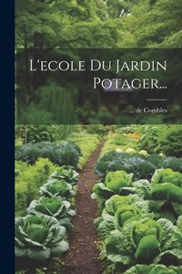 Produktbild: L'ecole Du Jardin Potager...