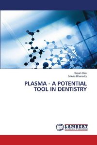 Produktbild: Plasma - a Potential Tool in Dentistry