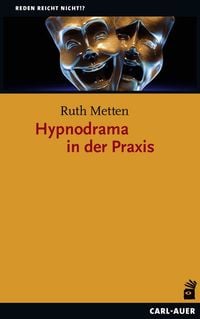 Bild vom Artikel Hypnodrama in der Praxis vom Autor Ruth Metten