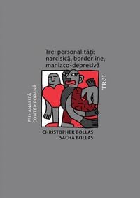 Produktbild: Trei personalitati: narcisica, borderline, maniaco-depresiva
