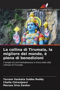 Produktbild: La collina di Tirumala, la migliore del mondo, &egrave; piena di benedizioni